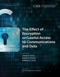 Enlarge image Cover: The Effect of Encryption on Lawful Access to Communications and Data - Centre for Strategic & International Studies,U.S.
