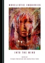 Cover: Novelistic Inquiries into the Mind - Cambridge Scholars Publishing