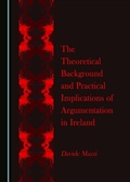 Cover: Theoretical Background and Practical Implications of Argumentation in Ireland - Cambridge Scholars Publishing