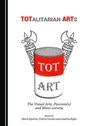 Cover: TOTalitarian ARTs - Cambridge Scholars Publishing