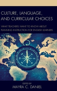 Enlarge image Cover: Culture, Language, and Curricular Choices - Rowman & Littlefield Publishers