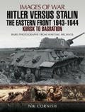 Cover: Hitler versus Stalin: The Eastern Front 1943 - 1944 - Pen and Sword