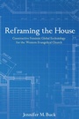 Cover: Reframing the House - Wipf and Stock Publishers