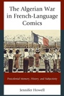 Cover: The Algerian War in French-Language Comics - Lexington Books