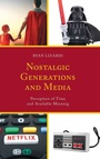 Cover: Nostalgic Generations and Media - Lexington Books