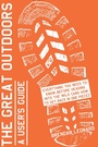 Cover: The Great Outdoors: A User's Guide - Workman Publishing Company