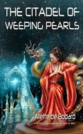 Cover: The Citadel of Weeping Pearls - Jabberwocky Literary Agency, Inc.
