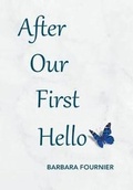 Cover: After Our First Hello - Page Publishing Inc.