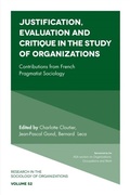 Cover: Justification, Evaluation and Critique in the Study of Organizations - Emerald Publishing Limited