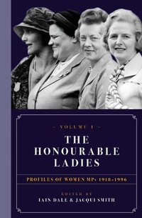 Enlarge image Cover: The Honourable Ladies: Volume I - Biteback Publishing