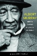 Cover: Albert Murray and the Aesthetic Imagination of a Nation - The University of Alabama Press