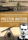 Cover: The Pioneer Flying Achievements of Preston Watson - Librario Publishing