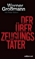 Cover: Der &Uuml;berzeugungst&auml;ter - Das Neue Berlin