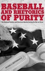 Cover: Baseball and Rhetorics of Purity - The University of Alabama Press