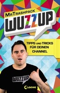 Cover: WuzzUp - Tipps und Tricks f&uuml;r deinen Channel - Loewe