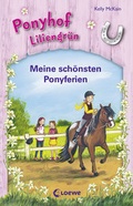 Cover: Ponyhof Liliengr&uuml;n - Meine sch&ouml;nsten Ponyferien - Loewe