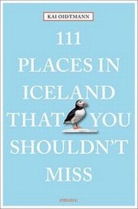 Abbildung von: 111 Places in Iceland that you shouldn't miss - Emons Verlag