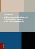 Cover: Im Dienste der Gemeinschaft - Figurative Wandmalerei in der Weimarer Republik - Tectum Wissenschaftsverlag
