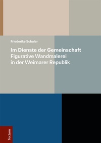 Abbildung von: Im Dienste der Gemeinschaft - Figurative Wandmalerei in der Weimarer Republik - Tectum Wissenschaftsverlag
