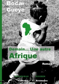 Abbildung von: Demain... Une autre Afrique - Diasporas Noires Editions