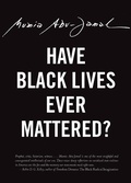 Cover: Have Black Lives Ever Mattered? - City Lights Publishers