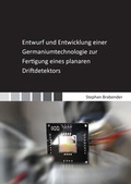 Cover: Entwurf und Entwicklung einer Germaniumtechnologie zur Fertigung eines planaren Driftdetektors - Shaker