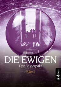 Abbildung von: DIE EWIGEN. Der Bruderpakt - Acabus Verlag