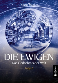 Abbildung von: DIE EWIGEN. Das Gedächtnis der Welt - Acabus Verlag
