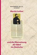 Cover: Martin Luther und die &Uuml;bersetzung der Bibel ins Deutsche - viademica.verlag berlin