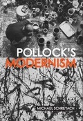 Cover: Pollock's Modernism - Yale University Press