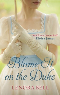 Enlarge image Cover: Blame It on the Duke - Piatkus Books