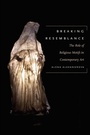 Cover: Breaking Resemblance - Fordham University Press