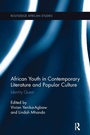Bild: African Youth in Contemporary Literature and Popular Culture - Routledge