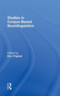 Enlarge image Cover: Studies in Corpus-Based Sociolinguistics - Routledge