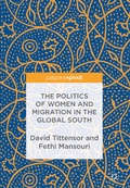 Cover: The Politics of Women and Migration in the Global South - Palgrave Pivot