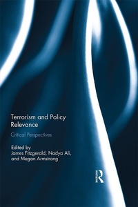 Enlarge image Cover: Terrorism and Policy Relevance - Routledge