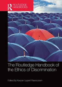 Enlarge image Cover: The Routledge Handbook of the Ethics of Discrimination - Routledge