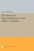 Cover: The Theory of Superconductivity in the High-Tc Cuprate Superconductors - Princeton University Press