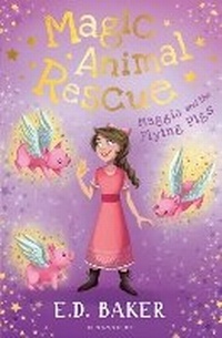 Enlarge image Cover: Magic Animal Rescue 4: Maggie and the Flying Pigs - Bloomsbury Childrens Books