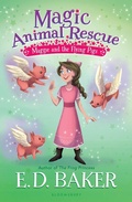 Cover: Magic Animal Rescue 4: Maggie and the Flying Pigs - Bloomsbury Childrens Books