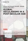 Cover: Global Secularisms in a Post-Secular Age - De Gruyter