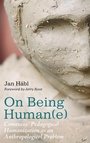 Cover: On Being Human(e) - Wipf & Stock Publishers
