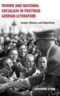 Cover: Women and National Socialism in Postwar German Literature - Camden House Inc