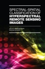 Cover: Spectral-Spatial Classification of Hyperspectral Remote Sensing Images - Artech House