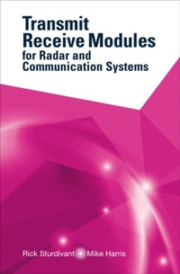 Enlarge image Cover: Transmit Receive Modules for Radar and Communication Systems - Artech House