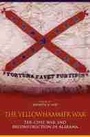 Cover: The Yellowhammer War - The University of Alabama Press