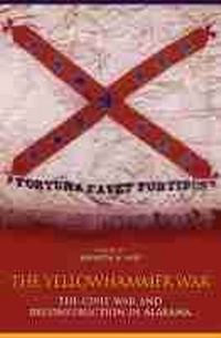 Enlarge image Cover: The Yellowhammer War - The University of Alabama Press