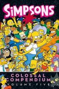 Enlarge image Cover: Simpsons Comics - Colossal Compendium 5: Volume five - Titan Books Ltd