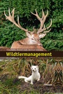 Cover: Wildtiermanagement - Haupt Verlag