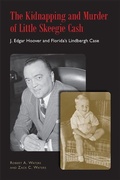 Cover: The Kidnapping and Murder of Little Skeegie Cash - The University of Alabama Press